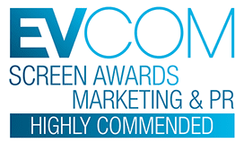 EVCOM Highly Commended Award in Marketing & PR for a video production